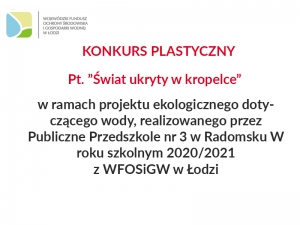 Konkurs plastyczny &quot;Świat ukryty w kropelce&quot;