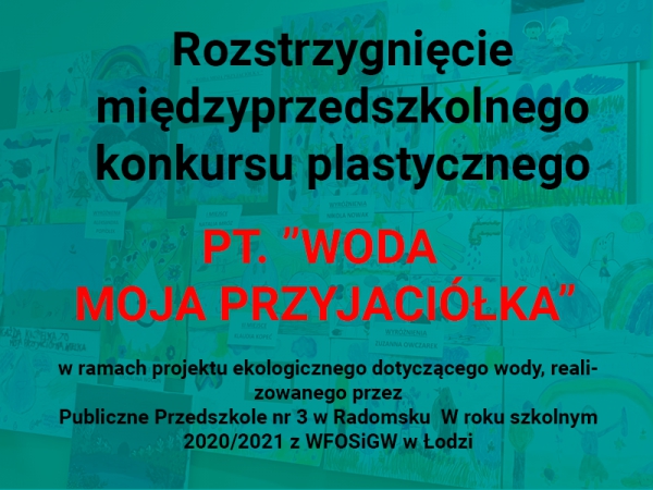 Rozstrzygnięcie międzyprzedszkolnego konkursu  pt. &quot;Woda moja przyjaciółka&quot;