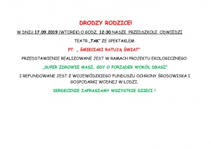 Drodzy Rodzice! Dnia 17.09.2019 o godz.12.30 odbędzie się spektakl pt.&quot;Śmieciaki ratują świat&quot;